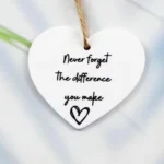Motivational Quote Hanging Ornament – “Never Forget the Difference You Make”